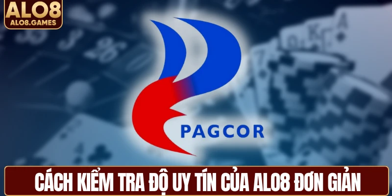 Cách kiểm tra độ uy tín của ALO8 đơn giản