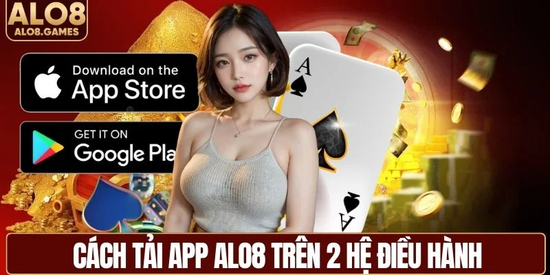 Chi tiết cách tải app ALO8 trên Android và IOS