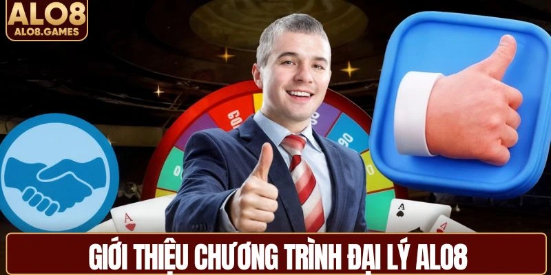 Chương trình đại lý ALO8 cực hot tại nhà cái
