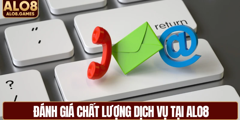 Đánh giá chất lượng dịch vụ tại ALO8