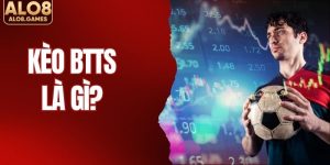 Kèo BTTS Là Gì? Cách Đọc Kèo Nắm Lợi Thế Trận Đấu Tại ALO8