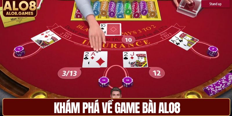 Khám phá về game bài ALO8