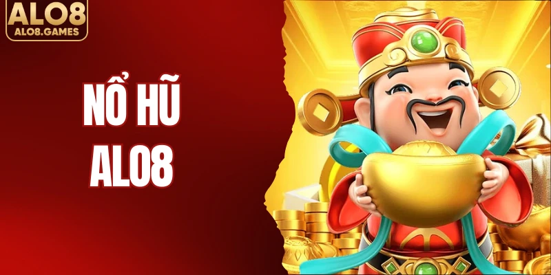 Nổ Hũ ALO8 Chơi Game Slot Săn Jackpot Cực Hời Mỗi Ngày