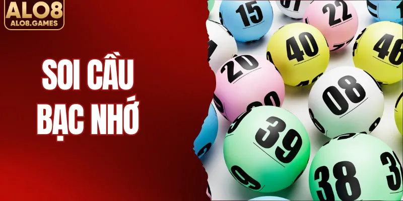 Soi Cầu Bạc Nhớ - Bí Kíp Từ Chuyên Gia Soi Cầu Hàng Đầu ALO8