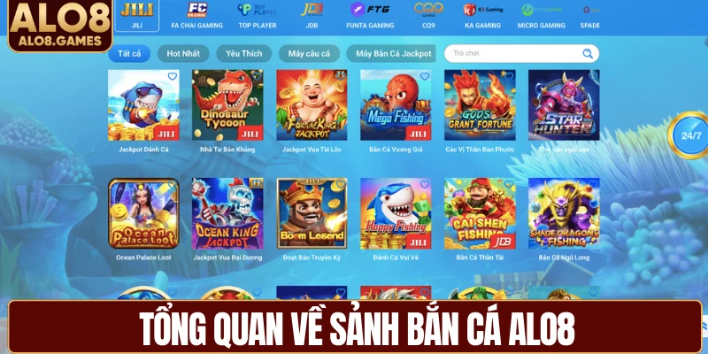 Tổng quan về sảnh bắn cá ALO8