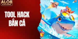 Tool Hack Bắn Cá Có Lợi Không? Nên Dùng Tại ALO8 Không?