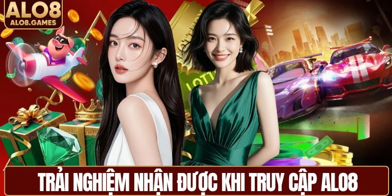 Trải nghiệm nhận được khi truy cập tài khoản ALO8