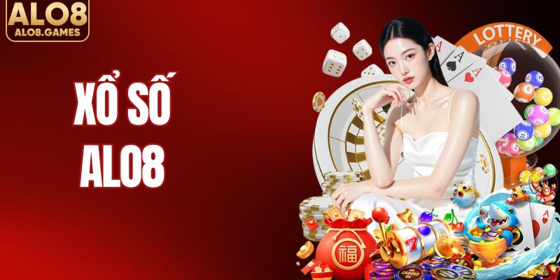 Sảnh Cược Xổ Số ALO8 Trải Nghiệm Chọn Số Khác Biệt