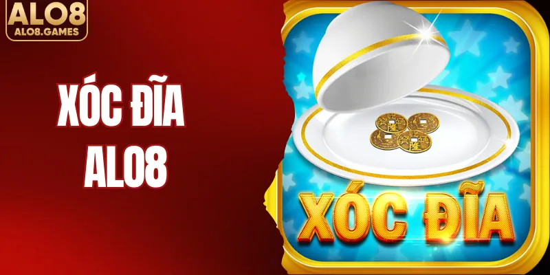 Xóc Đĩa ALO8 – Trải Nghiệm Game Online Đổi Thưởng Hấp Dẫn